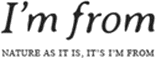 I'm from